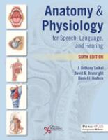 Anatomy___physiology_for_speech__language__and_hearing