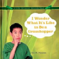 I_wonder_what_it_s_like_to_be_a_grasshopper