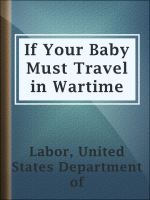 If_Your_Baby_Must_Travel_in_Wartime