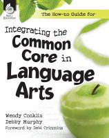 The_how-to_guide_for_integrating_the_common_core_in_language_arts