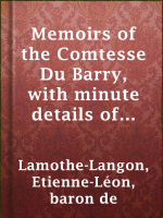 Memoirs_of_the_Comtesse_Du_Barry__with_minute_details_of_her_entire_career_as_favorite_of_Louis_XV__Written_by_herself