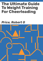 The_ultimate_guide_to_weight_training_for_cheerleading