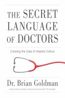 The_Secret_Language_of_Doctors__Cracking_the_Code_of_Hospital_Culture