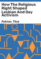 How_the_religious_right_shaped_lesbian_and_gay_activism