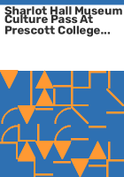 Sharlot_Hall_Museum_Culture_Pass_at_Prescott_College_Library