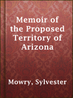 Memoir_of_the_proposed_territory_of_Arizona