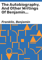 The_autobiography__and_other_writings_of_Benjamin_Franklin