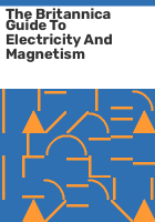 The_Britannica_guide_to_electricity_and_magnetism