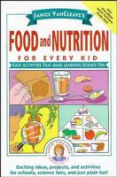 Janice_VanCleave_s_food_and_nutrition_for_every_kid