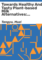 Towards_healthy_and_tasty_plant-based_milk_alternatives