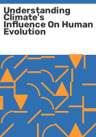 Understanding_climate_s_influence_on_human_evolution
