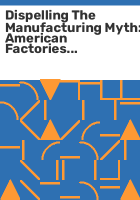 Dispelling_the_manufacturing_myth