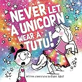 Never_let_a_unicorn_wear_a_tutu_