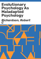 Evolutionary_psychology_as_maladapted_psychology