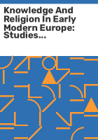 Knowledge_and_religion_in_early_modern_Europe