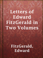 Letters_of_Edward_FitzGerald_in_Two_Volumes