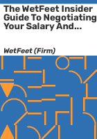 The_WetFeet_insider_guide_to_negotiating_your_salary_and_perks