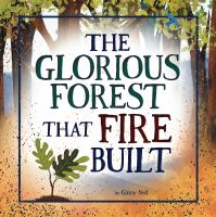 The_glorious_forest_that_fire_built