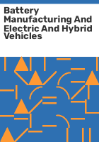 Battery_manufacturing_and_electric_and_hybrid_vehicles