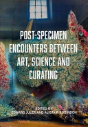 Post-specimen_encounters_between_art__science_and_curating