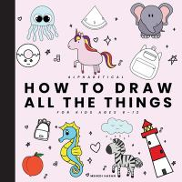 Alphabetical_how_to_draw_all_the_things_for_kids_ages_6-12