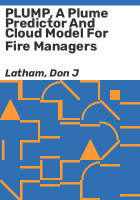 PLUMP__a_plume_predictor_and_cloud_model_for_fire_managers