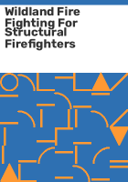 Wildland_fire_fighting_for_structural_firefighters