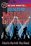 So_you_want_to_____join_the_music_industry