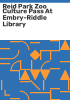 Reid_Park_Zoo_Culture_Pass_at_Embry-Riddle_Library