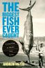 The_biggest_fish_ever_caught