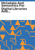 Metadata_and_semantics_for_digital_libraries_and_information_centres